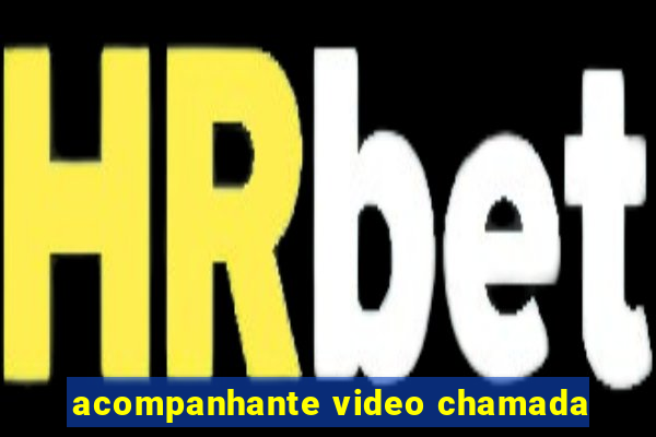 acompanhante video chamada